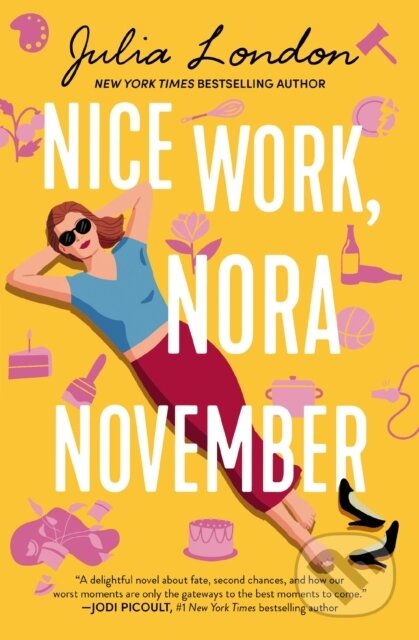 Kniha: Nice Work, Nora November (Julia London). , 2024 Kniha: Nice Work, Nora November (Julia London). , 2024