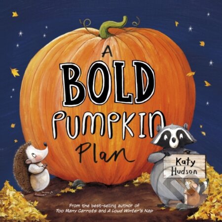 Kniha: A Bold Pumpkin Plan (Katy Hudson). , 2025 Kniha: A Bold Pumpkin Plan (Katy Hudson). , 2025