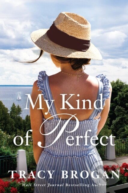 Kniha: My Kind of Perfect (Tracy Brogan). , 2021 Kniha: My Kind of Perfect (Tracy Brogan). , 2021