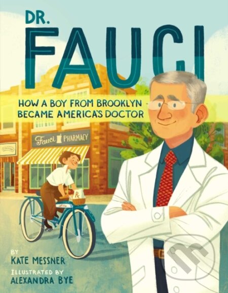 Kniha: Dr. Fauci (Kate Messner). Simon & Schuster Books for Young Readers, 2021 Kniha: Dr. Fauci (Kate Messner). Simon & Schuster Books for Young Readers, 2021