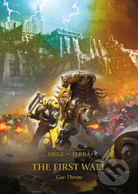 Kniha: The First Wall (Gav Thorpe). Games Workshop, 2021 Kniha: The First Wall (Gav Thorpe). Games Workshop, 2021