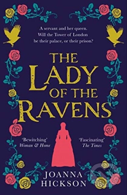 Kniha: The Lady of the Ravens (Joanna Hickson). HarperCollins, 2021 Kniha: The Lady of the Ravens (Joanna Hickson). HarperCollins, 2021
