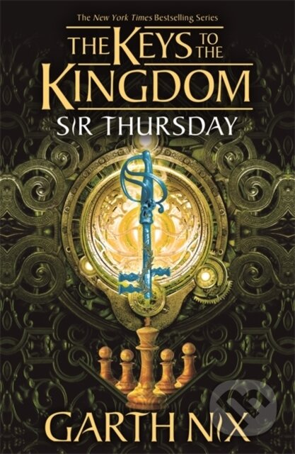 Kniha: Sir Thursday: The Keys to the Kingdom 4 (Nix. Garth). Hot Key, 2021 Kniha: Sir Thursday: The Keys to the Kingdom 4 (Nix. Garth). Hot Key, 2021