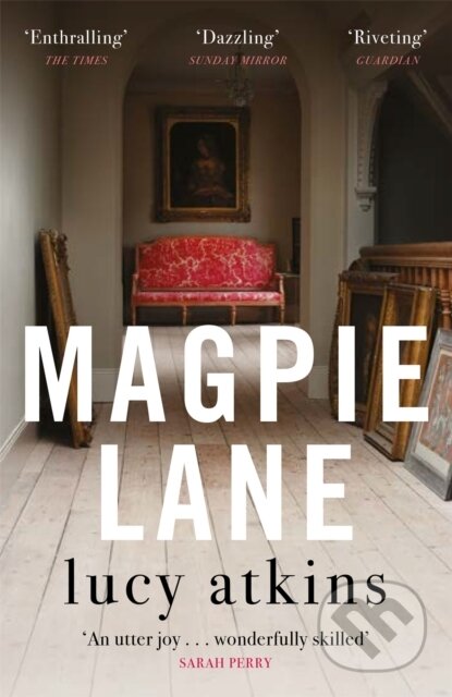 Kniha: Magpie Lane (Lucy Atkins). Quercus, 2021 Kniha: Magpie Lane (Lucy Atkins). Quercus, 2021