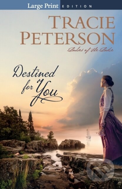 Kniha: Destined for You (Tracie Peterson). , 2021 Kniha: Destined for You (Tracie Peterson). , 2021