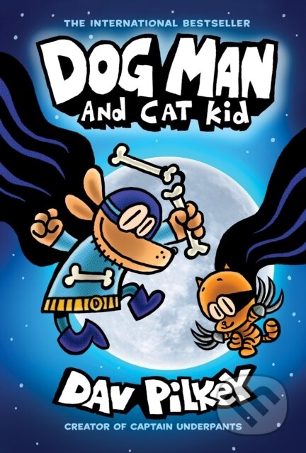 Kniha: Dog Man and Cat Kid (HB) (NE) (Dav Pilkey). Scholastic, 2022 Kniha: Dog Man and Cat Kid (HB) (NE) (Dav Pilkey). Scholastic, 2022