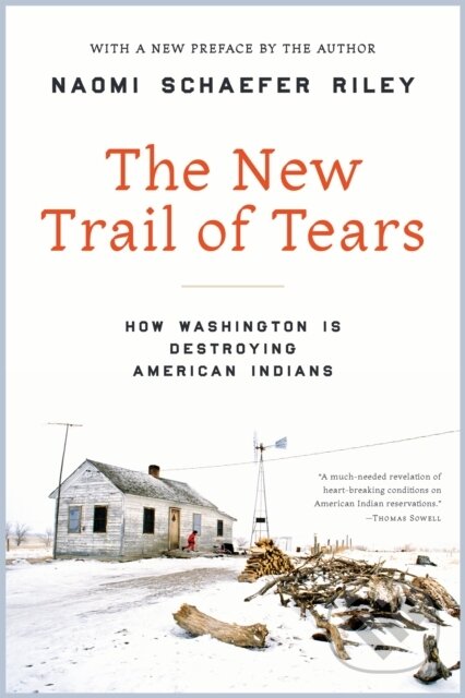 Kniha: The New Trail of Tears (Naomi Schaefer Riley). , 2022 Kniha: The New Trail of Tears (Naomi Schaefer Riley). , 2022