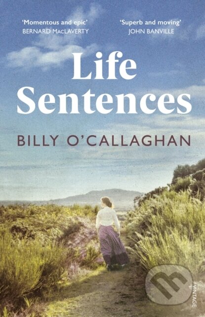 Kniha: Life Sentences (Billy O'callaghan). Vintage, 2022 Kniha: Life Sentences (Billy O'callaghan). Vintage, 2022