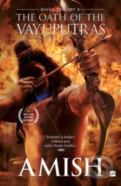 Kniha: The Oath Of The Vayuputras (Shiva Trilogy Book 3) (Amish Tripathi). , 2022 Kniha: The Oath Of The Vayuputras (Shiva Trilogy Book 3) (Amish Tripathi). , 2022