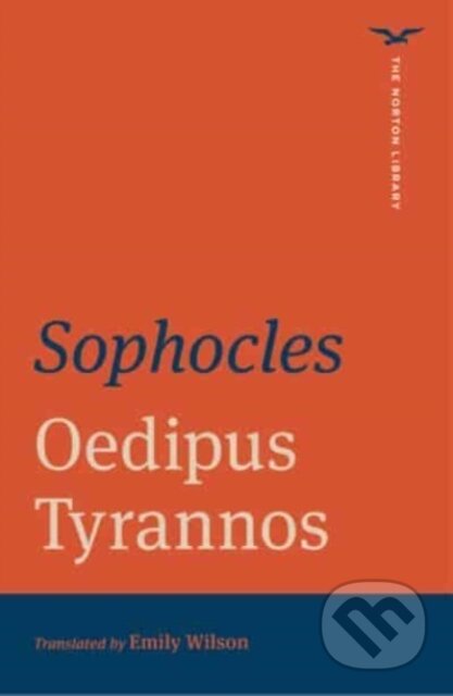 Kniha: Oedipus Tyrannos (Sophocles). WW Norton & Co, 2022 Kniha: Oedipus Tyrannos (Sophocles). WW Norton & Co, 2022