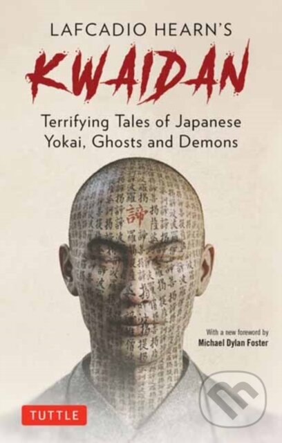 Kniha: Lafcadio Hearn's Kwaidan (Lafcadio Hearn). Tuttle Publishing, 2022 Kniha: Lafcadio Hearn's Kwaidan (Lafcadio Hearn). Tuttle Publishing, 2022