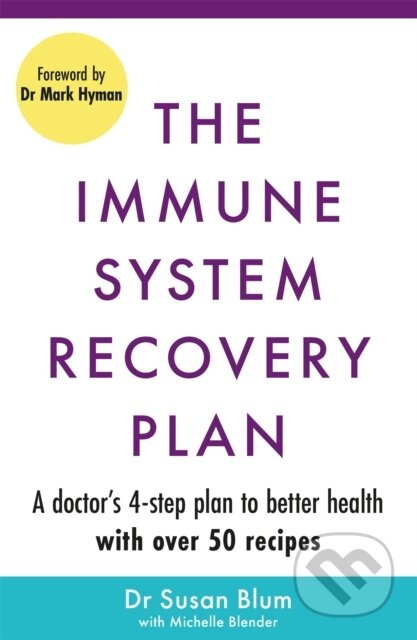 Kniha: The Immune System Recovery Plan (Dr Susan, M.D. a M.P.H Blum). Orion, 2022 Kniha: The Immune System Recovery Plan (Dr Susan, M.D. a M.P.H Blum). Orion, 2022