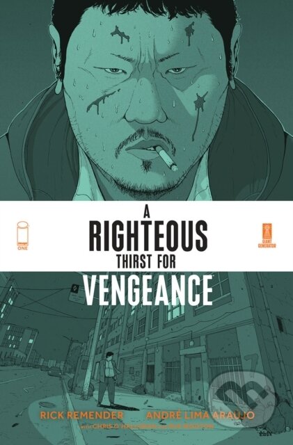 Kniha: A Righteous Thirst For Vengeance, Volume 1 (Rick Remender). Image Comics, 2022 Kniha: A Righteous Thirst For Vengeance, Volume 1 (Rick Remender). Image Comics, 2022