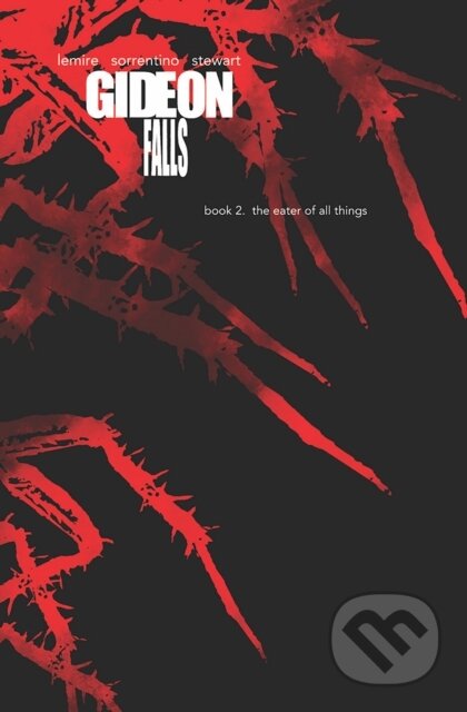 Kniha: Gideon Falls Deluxe Editions, Book Two (Jeff Lemire). Image Comics, 2022 Kniha: Gideon Falls Deluxe Editions, Book Two (Jeff Lemire). Image Comics, 2022