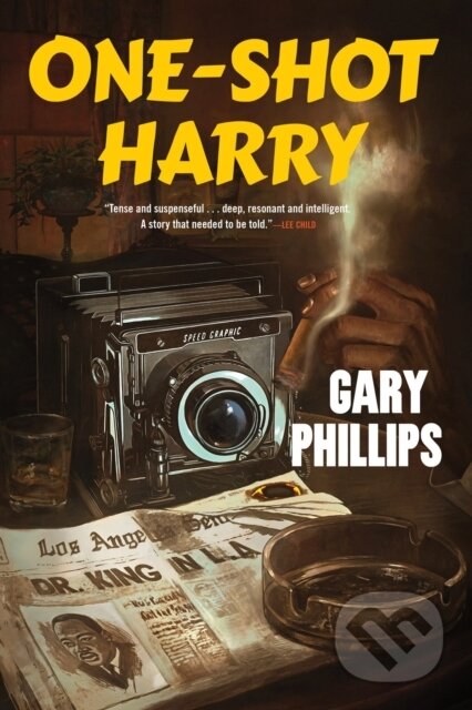 Kniha: One-Shot Harry (Gary Phillips). Soho Press, 2022 Kniha: One-Shot Harry (Gary Phillips). Soho Press, 2022