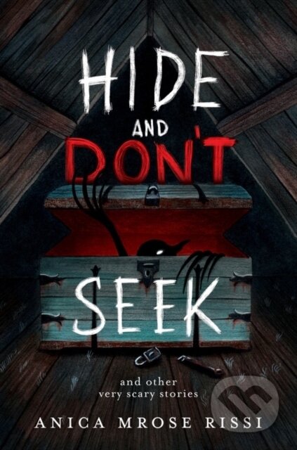 Kniha: Hide and Don't Seek (Anica Mrose Rissi). Quill Tree Books, 2022 Kniha: Hide and Don't Seek (Anica Mrose Rissi). Quill Tree Books, 2022