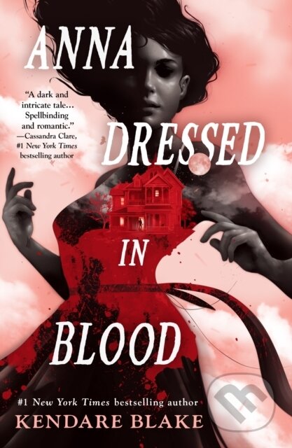 Kniha: Anna Dressed in Blood (Kendare Blake). , 2023 Kniha: Anna Dressed in Blood (Kendare Blake). , 2023