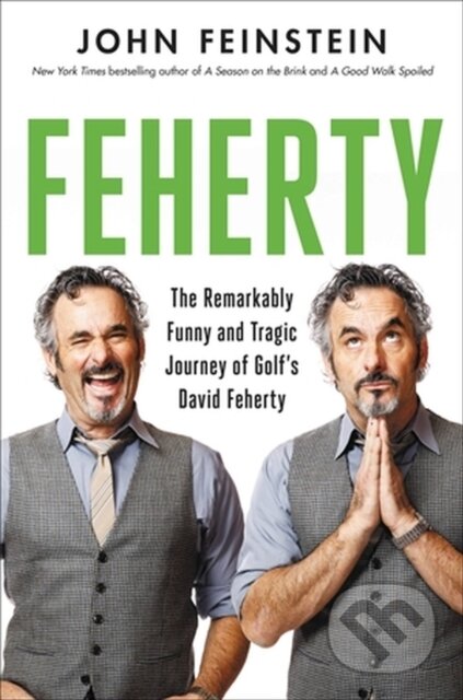 Kniha: Feherty (John Feinstein). Da Capo, 2023 Kniha: Feherty (John Feinstein). Da Capo, 2023