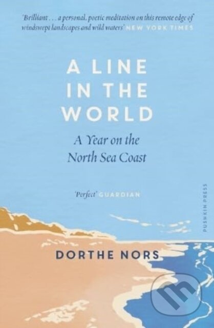 Kniha: A Line in the World (Dorthe Nors). Pushkin Press, 2023 Kniha: A Line in the World (Dorthe Nors). Pushkin Press, 2023