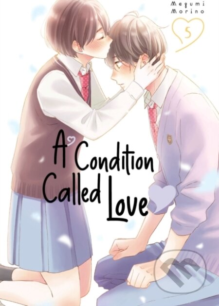 Kniha: A Condition Called Love 5 (Megumi Morino). Kodansha Comics, 2023 Kniha: A Condition Called Love 5 (Megumi Morino). Kodansha Comics, 2023