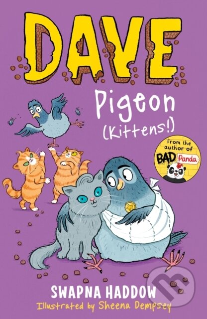 Kniha: Dave Pigeon (Kittens!) (Swapna Haddow). Faber and Faber, 2023 Kniha: Dave Pigeon (Kittens!) (Swapna Haddow). Faber and Faber, 2023