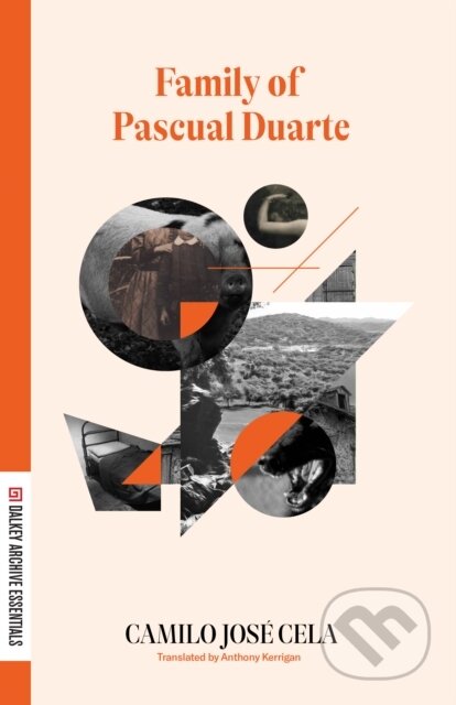 Kniha: The Family of Pascual Duarte (Camilo Jose Cela). Dalkey Archive Press, 2023 Kniha: The Family of Pascual Duarte (Camilo Jose Cela). Dalkey Archive Press, 2023