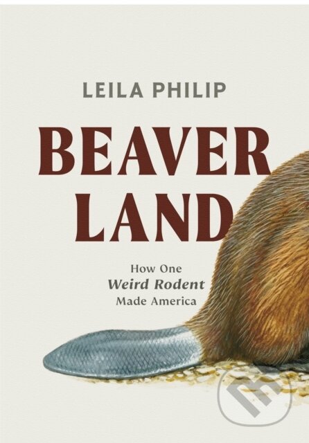 Kniha: Beaverland (Leila Philip). Twelve, 2023 Kniha: Beaverland (Leila Philip). Twelve, 2023