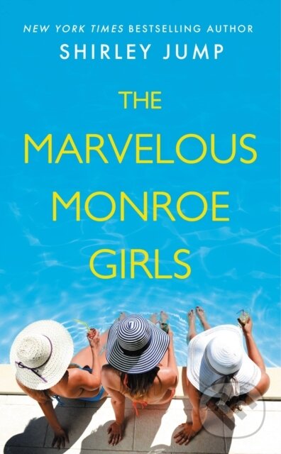 Kniha: The Marvelous Monroe Girls (Shirley Jump). Forever, 2023 Kniha: The Marvelous Monroe Girls (Shirley Jump). Forever, 2023