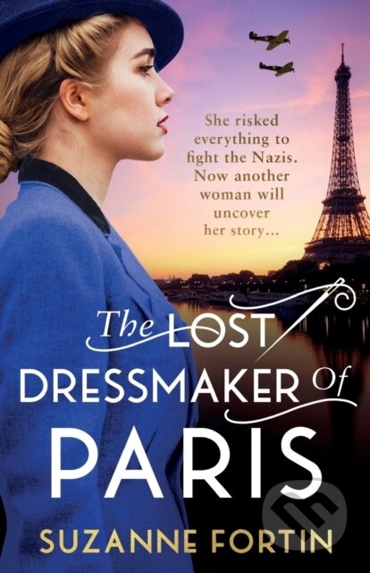 Kniha: The Lost Dressmaker of Paris (Suzanne Fortin). Embla Books, 2023 Kniha: The Lost Dressmaker of Paris (Suzanne Fortin). Embla Books, 2023