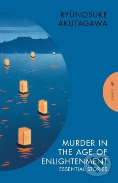 Kniha: Murder in the Age of Enlightenment (Ryunosuke Akutagawa). Pushkin, 2023 Kniha: Murder in the Age of Enlightenment (Ryunosuke Akutagawa). Pushkin, 2023