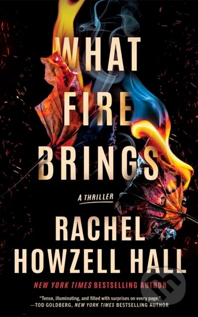 Kniha: What Fire Brings (Rachel Howzell Hall). Thomas & Mercer, 2024 Kniha: What Fire Brings (Rachel Howzell Hall). Thomas & Mercer, 2024