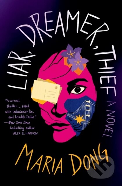 Kniha: Liar, Dreamer, Thief (Maria Dong). Grand Central Publishing, 2024 Kniha: Liar, Dreamer, Thief (Maria Dong). Grand Central Publishing, 2024