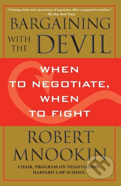 Kniha: Bargaining with the Devil (Robert Mnookin). Simon & Schuster, 2024 Kniha: Bargaining with the Devil (Robert Mnookin). Simon & Schuster, 2024