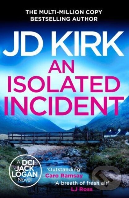 Kniha: An Isolated Incident (Jd Kirk). Canelo, 2024 Kniha: An Isolated Incident (Jd Kirk). Canelo, 2024