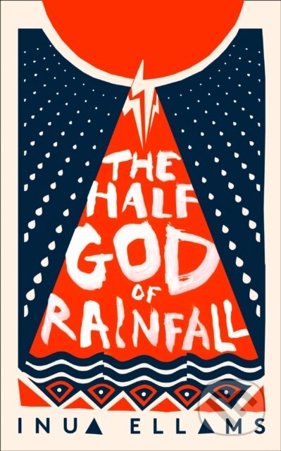 Kniha: The Half-God of Rainfall (Inua Ellams). Fourth Estate, 2024 Kniha: The Half-God of Rainfall (Inua Ellams). Fourth Estate, 2024