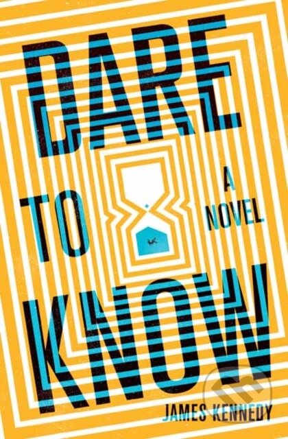 Kniha: Dare to Know (James Kennedy). Quirk Books, 2021 Kniha: Dare to Know (James Kennedy). Quirk Books, 2021