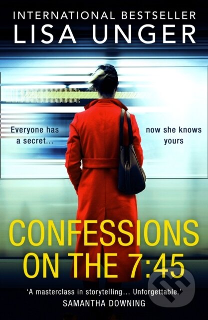 Kniha: Confessions On The 7:45 (Lisa Unger). HQ, 2021 Kniha: Confessions On The 7:45 (Lisa Unger). HQ, 2021