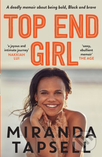 Kniha: Top End Girl (Miranda Tapsell). Hachette Australia, 2021 Kniha: Top End Girl (Miranda Tapsell). Hachette Australia, 2021