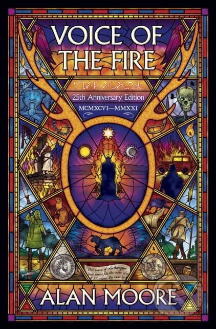 Kniha: Voice of the Fire: 25th Anniversary Edition (Alan Moore). Knockabout Comics, 2021 Kniha: Voice of the Fire: 25th Anniversary Edition (Alan Moore). Knockabout Comics, 2021
