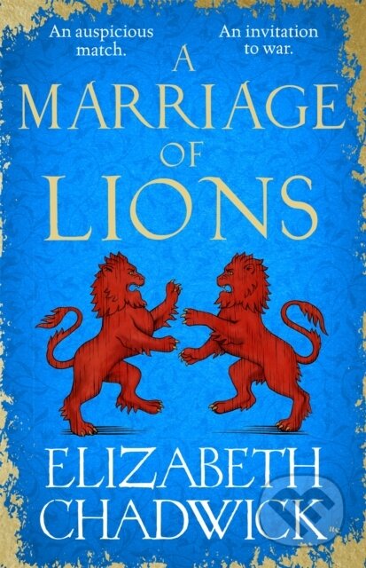 Kniha: A Marriage of Lions (Elizabeth Chadwick). Sphere, 2021 Kniha: A Marriage of Lions (Elizabeth Chadwick). Sphere, 2021