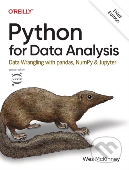 Kniha: Python for Data Analysis 3e (Wes Mckinney). O´Reilly, 2022 Kniha: Python for Data Analysis 3e (Wes Mckinney). O´Reilly, 2022