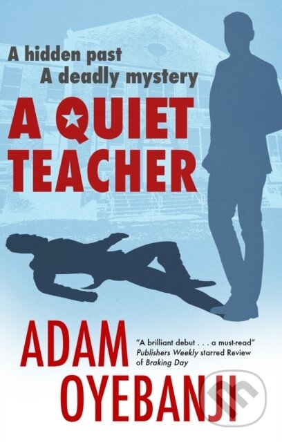 Kniha: A Quiet Teacher (Adam Oyebanji). Severn House, 2022 Kniha: A Quiet Teacher (Adam Oyebanji). Severn House, 2022