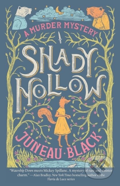 Kniha: Shady Hollow (Juneau Black). Vintage, 2022 Kniha: Shady Hollow (Juneau Black). Vintage, 2022
