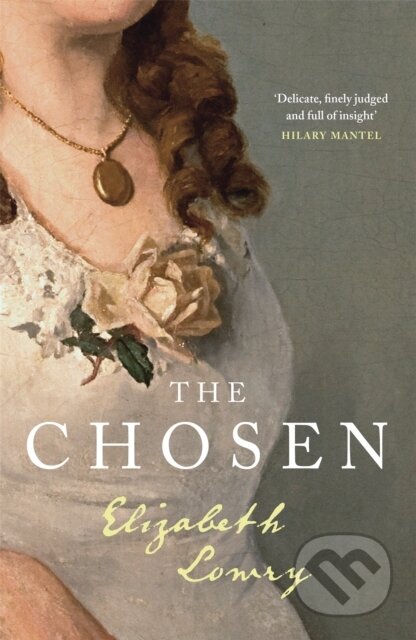 Kniha: The Chosen : who pays the price of a writer's fame? (Elizabeth Lowry). Riverrun, 2022 Kniha: The Chosen : who pays the price of a writer's fame? (Elizabeth Lowry). Riverrun, 2022