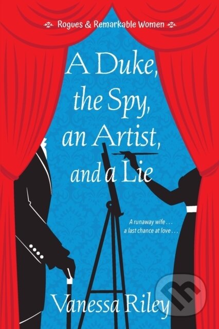 Kniha: A Duke, the Spy, an Artist, and a Lie (Vanessa Riley). Zebra Books, 2022 Kniha: A Duke, the Spy, an Artist, and a Lie (Vanessa Riley). Zebra Books, 2022