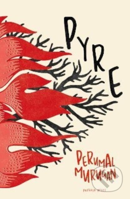 Kniha: Pyre (Perumal Murugan). Pushkin Press, 2022 Kniha: Pyre (Perumal Murugan). Pushkin Press, 2022