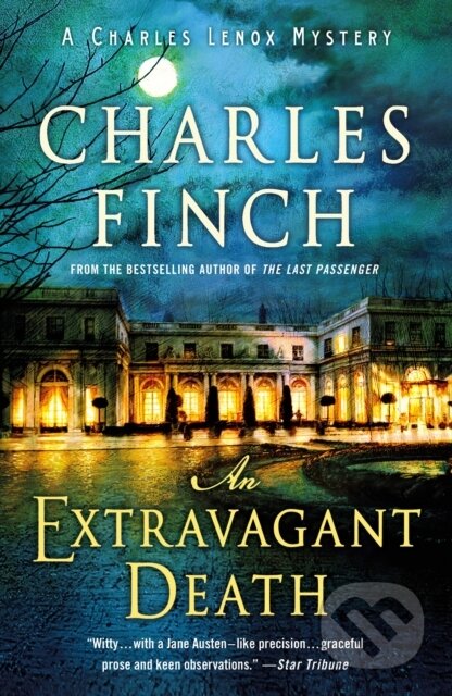 Kniha: An Extravagant Death (Charles Finch). Minotaur Books, 2022 Kniha: An Extravagant Death (Charles Finch). Minotaur Books, 2022