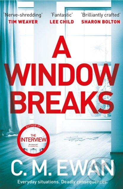 Kniha: A Window Breaks (C. M. Ewan). Pan Books, 2022 Kniha: A Window Breaks (C. M. Ewan). Pan Books, 2022
