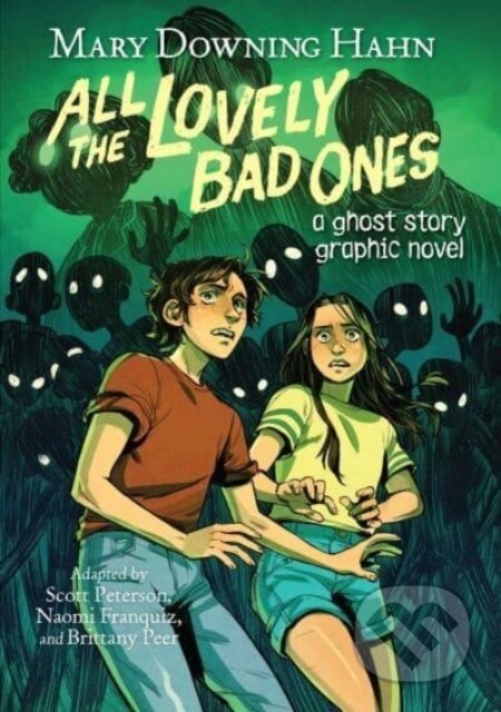 Kniha: All the Lovely Bad Ones Graphic Novel (Mary Downing Hahn a Scott Peterson). Clarion Books, 2023 Kniha: All the Lovely Bad Ones Graphic Novel (Mary Downing Hahn a Scott Peterson). Clarion Books, 2023