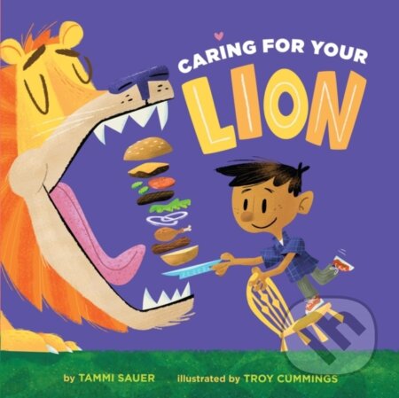 Kniha: Caring for Your Lion (Tammi Sauer). Sterling, 2023 Kniha: Caring for Your Lion (Tammi Sauer). Sterling, 2023